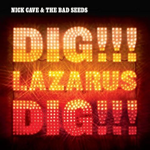 LP Cave Nick & The Bad Seeds - Dig, Lazarus, Dig!!!
