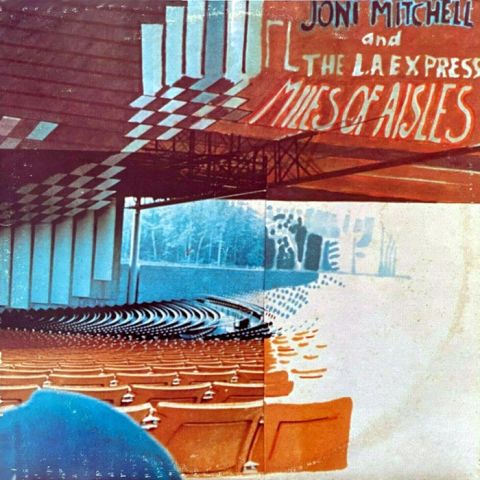 LP Mitchell, Joni – Miles Of Aisles