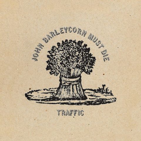 LP Traffic – John Barleycorn Must Die